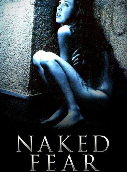 Naked Fear (2007)